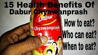 15 Health benefits of Dabur ChyawanprashHow to eat ChyawanprashWho can consumeWhen to eat [upl. by Stetson]