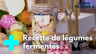 Des légumes fermentés faits maison  Le Magazine de la Santé [upl. by Mcmahon]