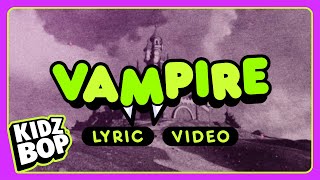 KIDZ BOP Kids  Vampire Lyric Video [upl. by Sabba]