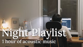 Playlist 1 Hour Acoustic Music For A Relaxing Night  KIRA [upl. by Dami]