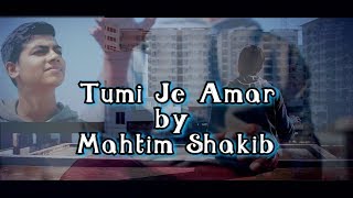 Tumi Je Amar  Mahtim Shakib  Cover [upl. by Nioe877]