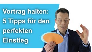 Vortrag halten Sag DAS  5 perfekte erste Sätze Einleitung Präsentation überzeugend reden [upl. by Jenn]