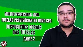 TUTELAS PROVISÓRIAS NO NOVO CPC  Parte 2  Direito Processual Civil [upl. by Hsital]