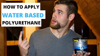 How To Apply Water Based Polyurethane  3 EASY STEPS [upl. by Yenahs]