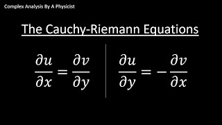 The CauchyRiemann Equations  Complex Analysis By A Physicist [upl. by Einnod]