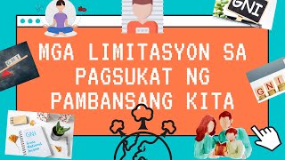 EKONOMIKS  YUNIT III  ARALIN 4  LIMITASYON SA PAGSUKAT NG PAMBANSANG KITA [upl. by Reiser66]