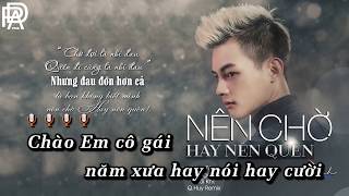 Nên Chờ Hay Nên Quên Remix   Karaoke Beat Chuẩn  Phan Duy Anh  QHuy Remix [upl. by Adnilre677]