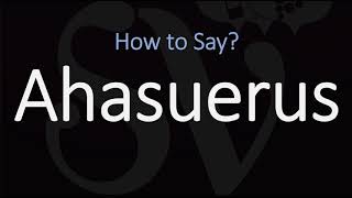 How to Pronounce Ahasuerus CORRECTLY [upl. by Senilec]