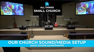 Church MediaSound setup including Covid19 adjustments  Small Church [upl. by Courtenay688]