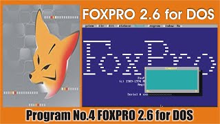 Program No 4 FOXPRO 26 for DOS [upl. by Airotna727]