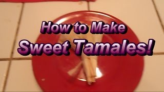 How to Make Sweet Tamales with Raisins [upl. by Adonis]