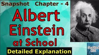 Albert Einstein at school  Class 11  Snapshot  Chapter 4  Part 1  Detailed Explanation [upl. by Solram]