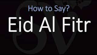 How to Pronounce Eid Al Fitr [upl. by Anillek669]