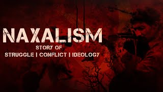 Naxalism India’s Deadliest Revolution  A Complete Story [upl. by Ennaisoj]