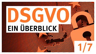 DSGVO  Datenschutzgrundverordnung  ein Überblick  Film 1 von 7 [upl. by Ivon]