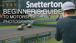 The Beginners Guide to Motorsport Photography  Tutorial [upl. by Holmes]