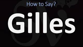 How to Pronounce Gilles CORRECTLY [upl. by Edge298]