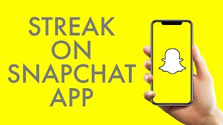 SnapChat Tutorial 2024 How to Streak on SnapChat App [upl. by Uchida]