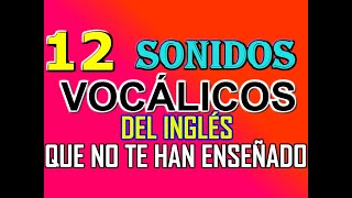 TODOS LOS SONIDOS VOCÁLICOS DEL INGLÉS [upl. by Grory]