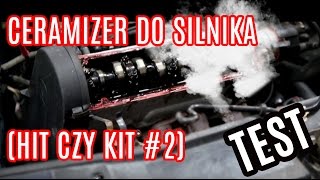 Ceramizer do silnika HIT CZY KIT 2 TEST [upl. by Acinet]