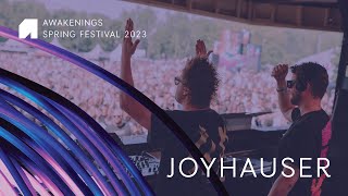 Joyhauser  Awakenings Spring Festival 2023 [upl. by Sherwin374]