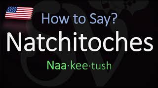 How to Pronounce Natchitoches Louisiana CORRECTLY [upl. by Mercuri]