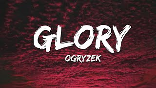 Ogryzek  GLORY Slowed [upl. by Ragnar]