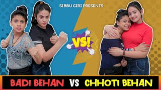 BADI BEHAN vs CHHOTI BEHAN  Sibbu Giri  Aashish Bhardwaj [upl. by Cargian]