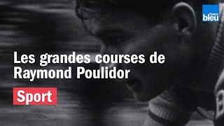 Les grandes courses de Raymond Poulidor [upl. by Newcomer]