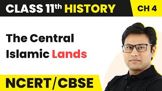 Chapter 4 Class 11 History  The Central Islamic Lands Class 11  History Class 11 [upl. by Gord968]