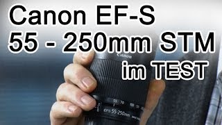 Canon EFS 55  250mm STM im Test [upl. by Siffre]