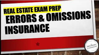 Errors amp Omissions Insurance  Real Estate Exam Prep [upl. by Chamkis]