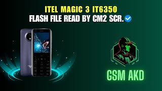 Itel magic 3 it6350 flash file Read by CM2 SCR firmware flashfile [upl. by Ttej879]