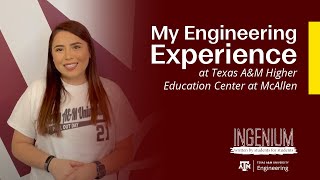 My Engineering Experience at Texas AampM Higher Education Center at McAllen [upl. by Budworth]