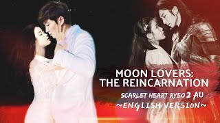 MOON LOVERS THE REINCARNATION  Full Movie  English Songs  Scarlet Heart Ryeo Season 2 AU [upl. by Iahs616]