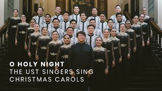 O HOLY NIGHT The UST Singers Sing Christmas Carols [upl. by Fowler147]