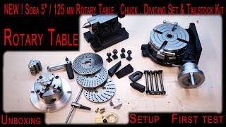 Soba 5quot  125 mm Rotary Table  Chuck  Dividing Set Kit unboxing review setup and first test [upl. by Drusy317]