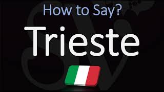 How to Pronounce Trieste CORRECTLY [upl. by Rorrys]