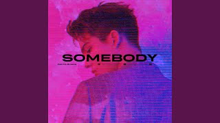 Somebody [upl. by Bowne]