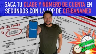 Obten tu CLABE y Número de Cuenta en un minuto en la app Citibanamex TUTORIAL EXPRESS [upl. by Steinway]