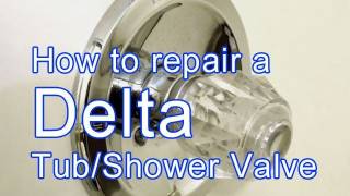 How to Repair a Delta Tub  Shower Valve [upl. by Jariv]