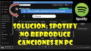 Solucion Spotify no reproduce canciones en PC [upl. by Hodgson]