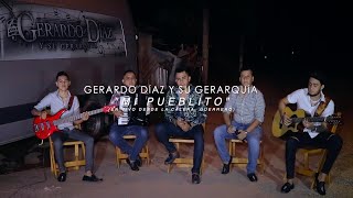 Gerardo Díaz Y Su Gerarquía  Mi Pueblito Video Musical [upl. by Bamford]