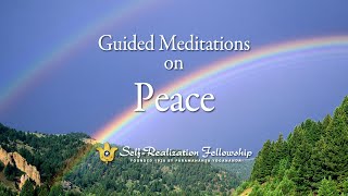 Guided Meditation on Peace  SelfRealization Fellowship [upl. by Shanon]