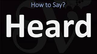 How to Pronounce Heard CORRECTLY [upl. by Aerdnaek]