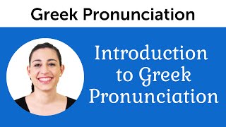 Introduction to Perfect Greek Pronunciation [upl. by Tallou]