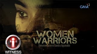 IWitness Women Warriors a documentary by Sandra Aguinaldo with English subtitles [upl. by Nyledam537]