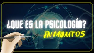 ¿QUE ES LA PSICOLOGÍA en minutos [upl. by Elliott]