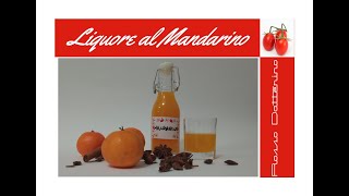 Liquore al mandarino ricetta Mandarinetto fatto in casa [upl. by Eidroj]