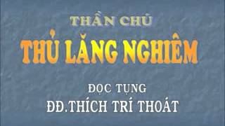 CHÚ THỦ LĂNG NGHIÊM TT Thích Trí Thoát Tụng  mới [upl. by Sarge]